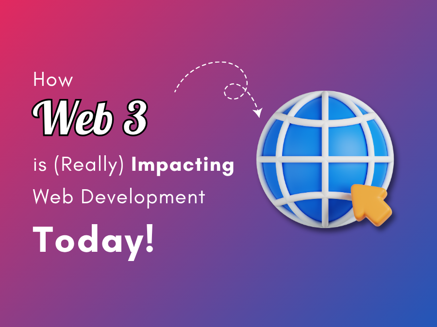 How Web3 is (Really) Impacting Web Development Today